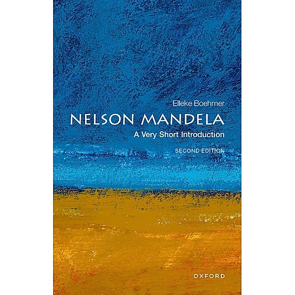 Nelson Mandela: A Very Short Introduction / Very Short Introductions, Elleke Boehmer