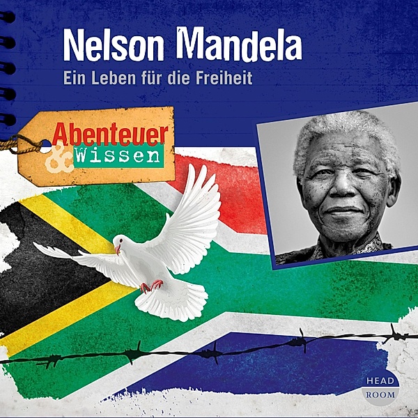 Nelson Mandela - Ein Leben für die Freiheit - Abenteuer & Wissen (Ungekürzt), Berit Hempel