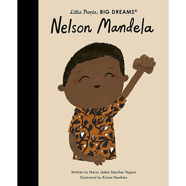 Nelson Mandela / Little People, BIG DREAMS, Maria Isabel Sanchez Vegara