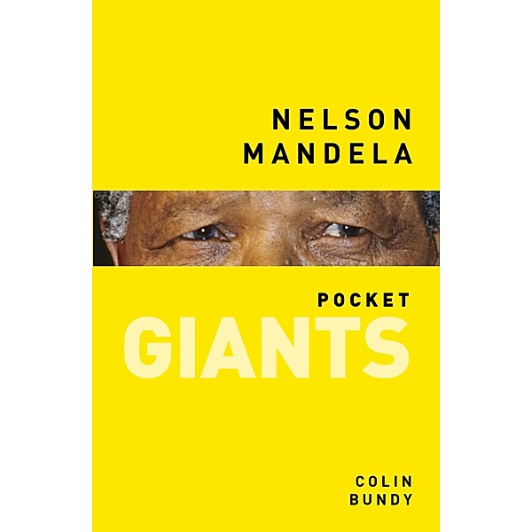 Nelson Mandela: pocket GIANTS, Colin Bundy