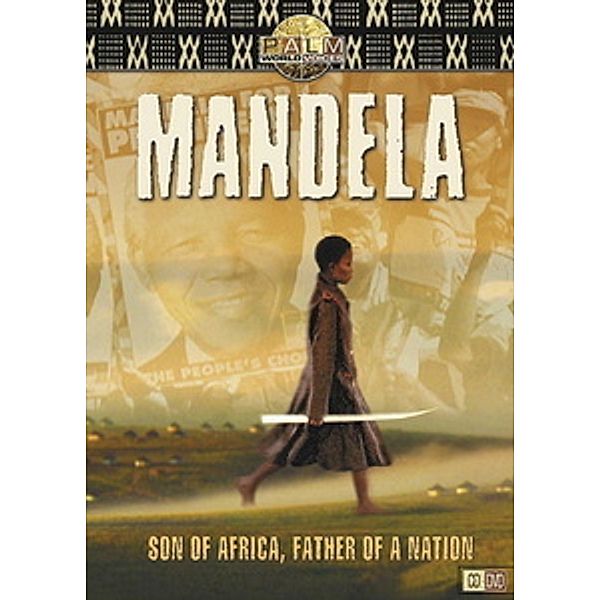 Nelson Mandela - Son of Africa, Father of a Nation, Nelson Mandela