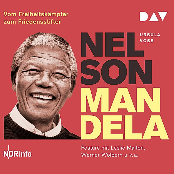 Nelson Mandela – Vom Freiheitskämpfer zum Friedensstifter, Ursula Voss