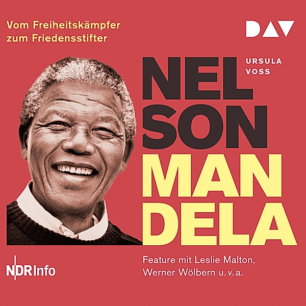 Nelson Mandela – Vom Freiheitskämpfer zum Friedensstifter, Ursula Voß
