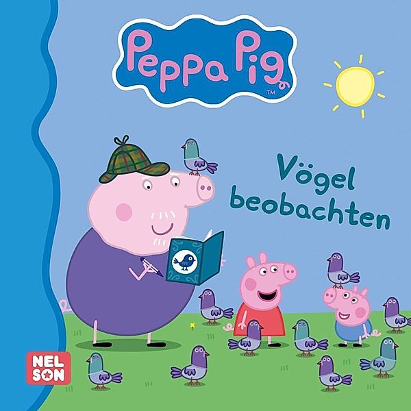 Nelson Maxi-Mini / Maxi-Mini 104: Peppa Pig: Vögel beobachten, Steffi Korda