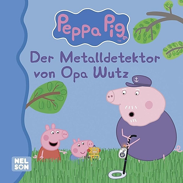 Nelson Maxi-Mini / Maxi-Mini 120: Peppa Pig: Der Metalldetektor von Opa Wutz, Steffi Korda