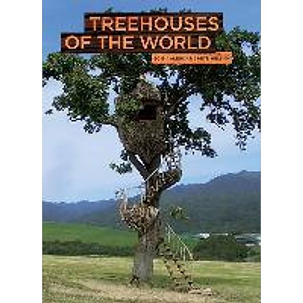 Nelson, P: Treehouses of the World 2015 Calendar, Pete Nelson