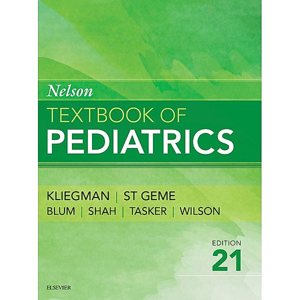 Nelson Textbook of Pediatrics E-Book, Robert M. Kliegman, Joseph St. Geme