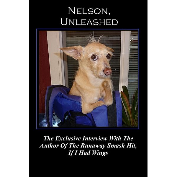 Nelson, Unleashed, Nelson