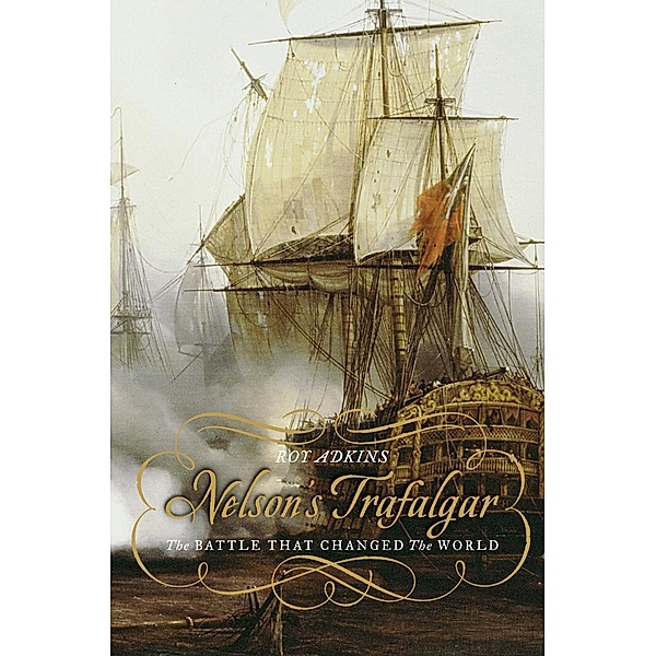 Nelson's Trafalgar, Roy Adkins