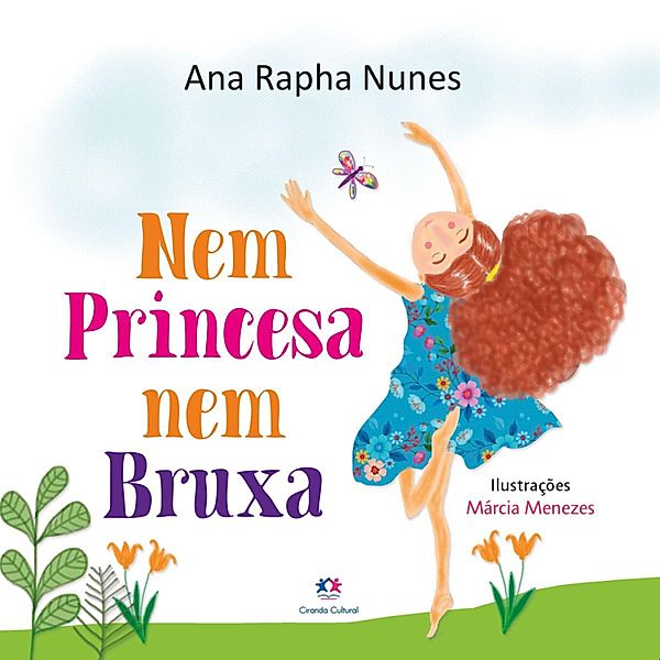 Nem princesa nem bruxa, Ana Rapha Nunes