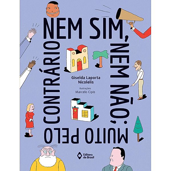 Nem sim, nem não; muito pelo contrário / Mil e Uma Histórias, Giselda Laporta Nicolelis