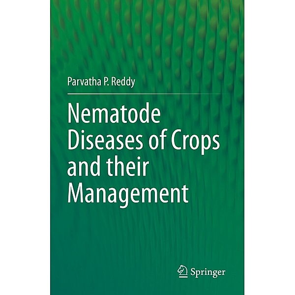 Nematode Diseases of Crops and their Management, Parvatha P. Reddy