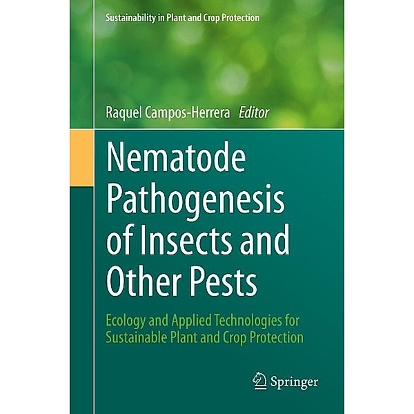 Nematode Pathogenesis of Insects and Other Pests / Sustainability in Plant and Crop Protection
