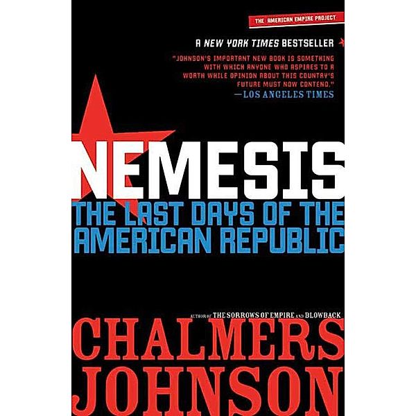 Nemesis / American Empire Project, Chalmers Johnson
