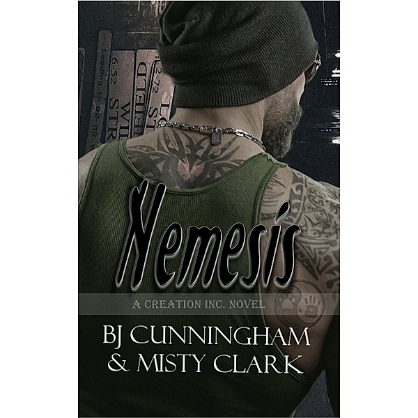 Nemesis (Creation Inc Series, #6) / Creation Inc Series, Misty Clark, Bj Cunningham