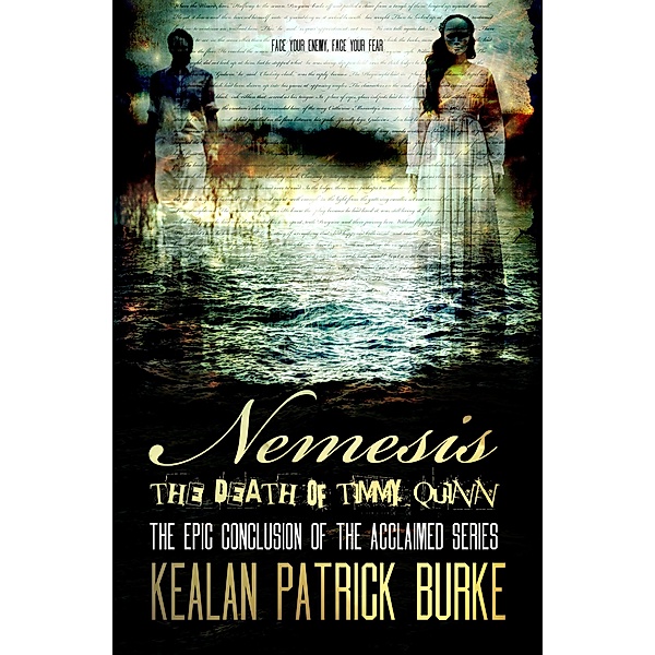 Nemesis: The Death of Timmy Quinn (The Timmy Quinn Series, #5) / The Timmy Quinn Series, Kealan Patrick Burke