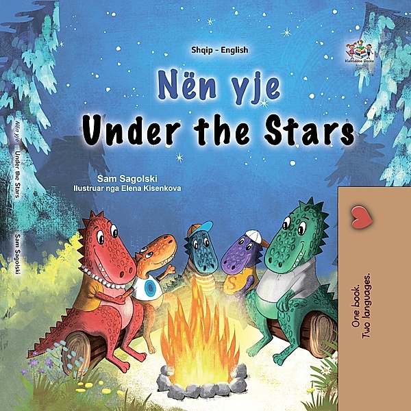 Nën yje Under the Stars (Albanian English Bilingual Collection) / Albanian English Bilingual Collection, Sam Sagolski, Kidkiddos Books