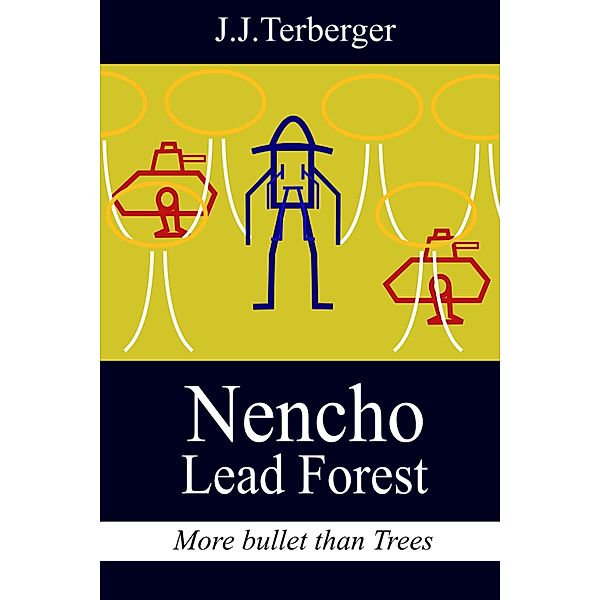 Nencho and The Lead Forest / Nencho, J. J. Terberger