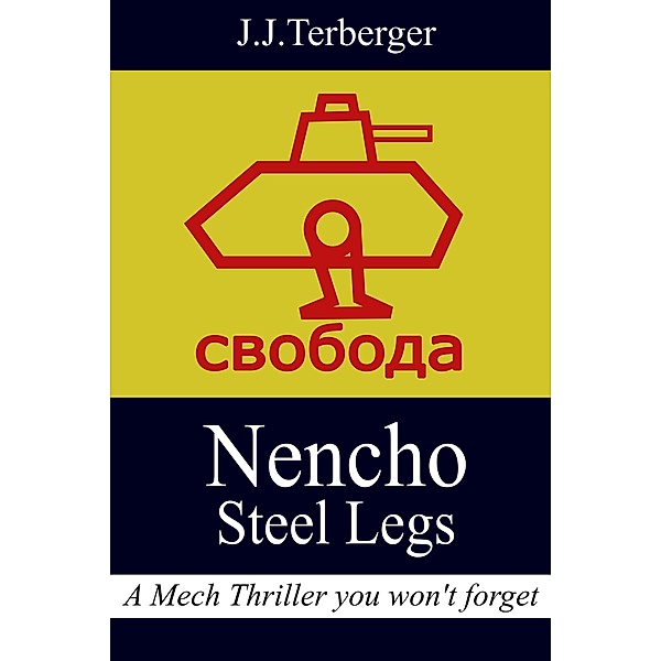 Nencho: Steel Legs, J. J. Terberger