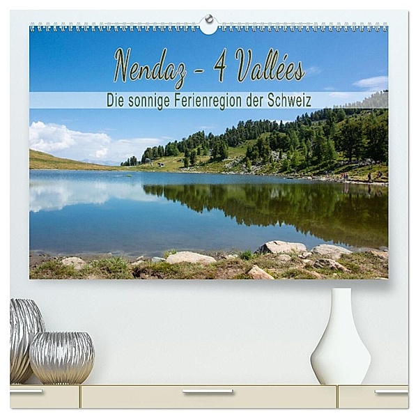 Nendaz - 4-Vallées - Die sonnige Ferienregion der Schweiz (hochwertiger Premium Wandkalender 2024 DIN A2 quer), Kunstdruck in Hochglanz, Kellmann-Art