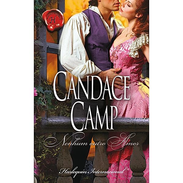 Nenhum outro amor / Harlequin Internacional Bd.231, Candace Camp