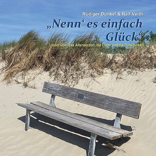 Nenn' es einfach Glück,Audio-CD, Rüdiger Dunkel