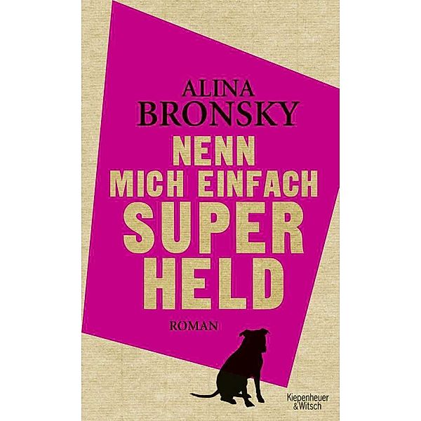 Nenn mich einfach Superheld, Alina Bronsky