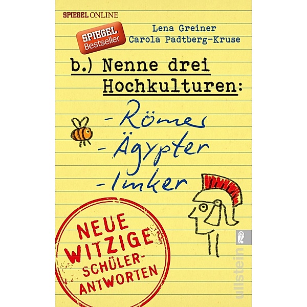 Nenne drei Hochkulturen: Römer, Ägypter, Imker / Ullstein eBooks, Lena Greiner, Carola Padtberg