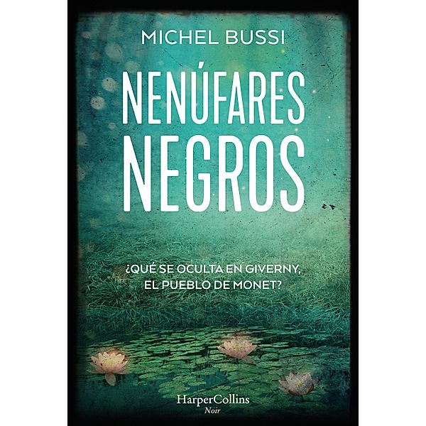 Nenúfares negros / Suspense / Thriller, Michel Bussi