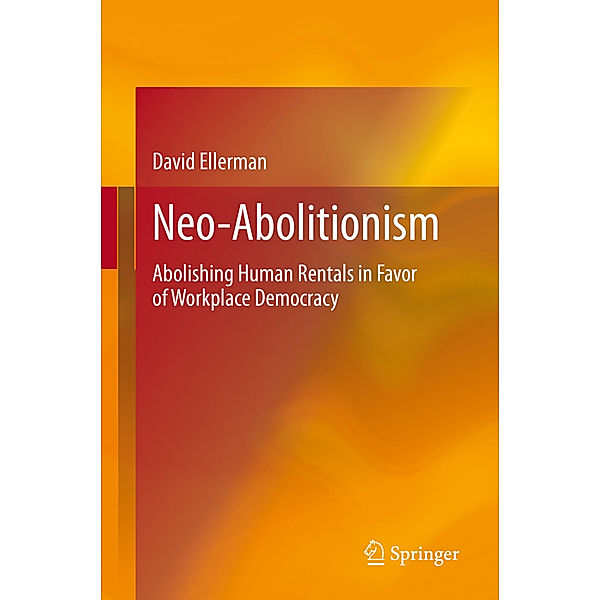 Neo-Abolitionism, David Ellerman