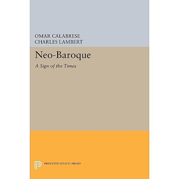 Neo-Baroque / Princeton Legacy Library, Omar Calabrese