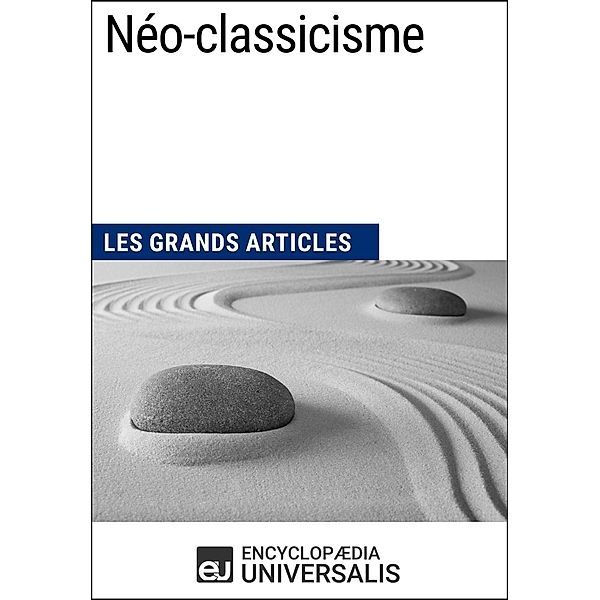 Néo-classicisme, Encyclopaedia Universalis