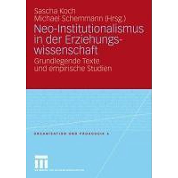 Neo-Institutionalismus in der Erziehungswissenschaft / Organisation und Pädagogik