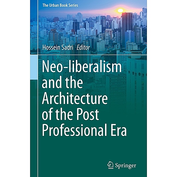 Neo-Liberalism and the Architecture of the Post Professional Era