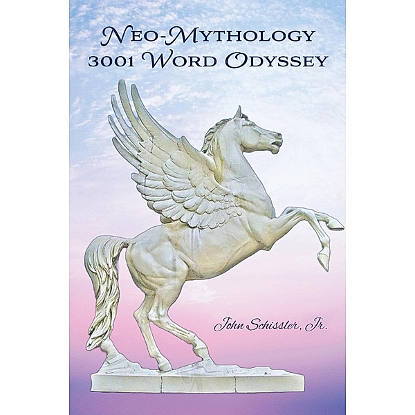 NEO-MYTHOLOGY, John Schissler Jr.