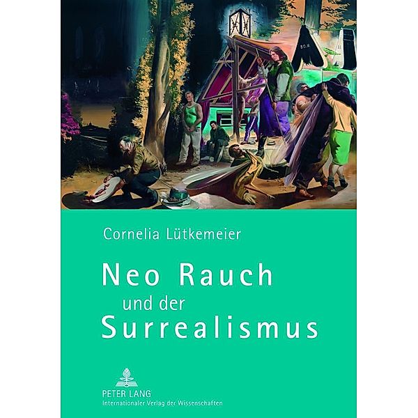 Neo Rauch und der Surrealismus, Cornelia Lutkemeier