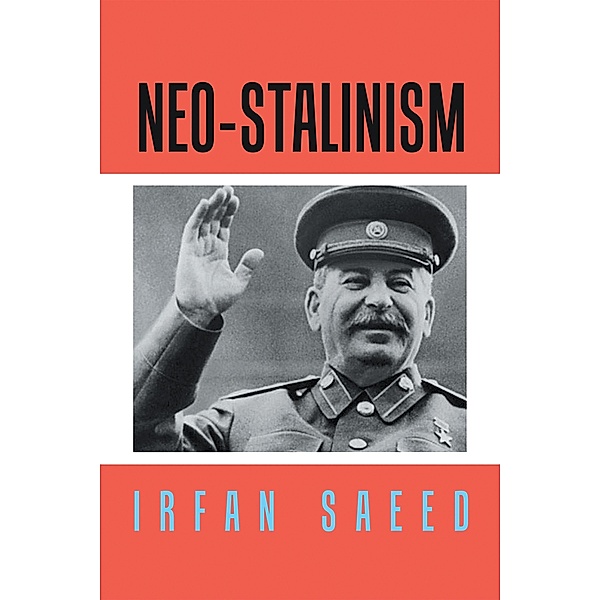 Neo-Stalinism, Irfan Saeed