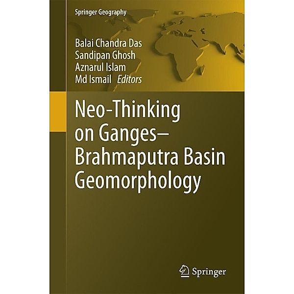 Neo-Thinking on Ganges-Brahmaputra Basin Geomorphology / Springer Geography