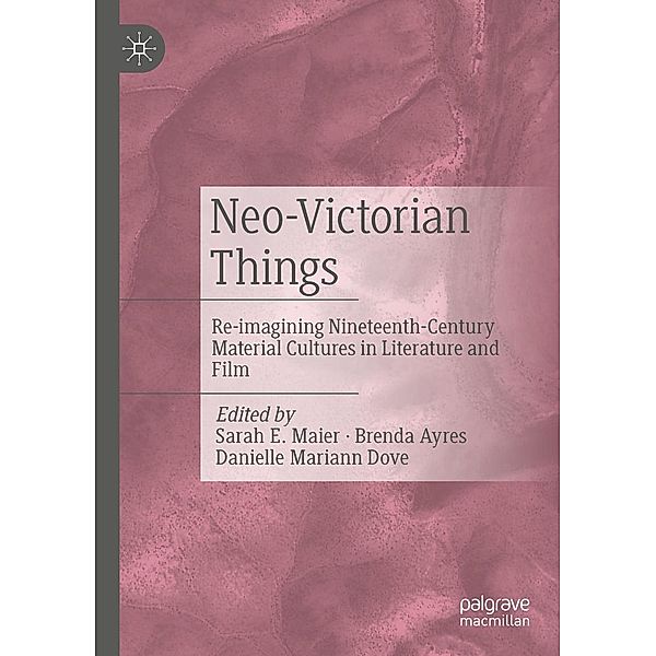 Neo-Victorian Things / Progress in Mathematics