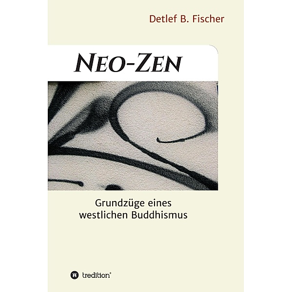 Neo-Zen, Detlef B. Fischer