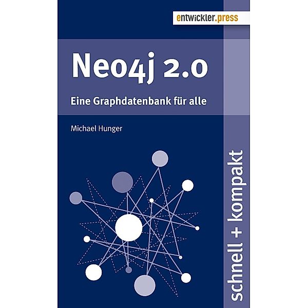 Neo4j 2.0 / schnell + kompakt, Michael Hunger