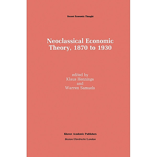 Neoclassical Economic Theory, 1870 to 1930