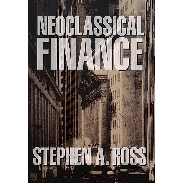 Neoclassical Finance, Stephen A. Ross
