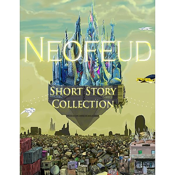 Neofeud - The Short Story Collection, Christian Miller