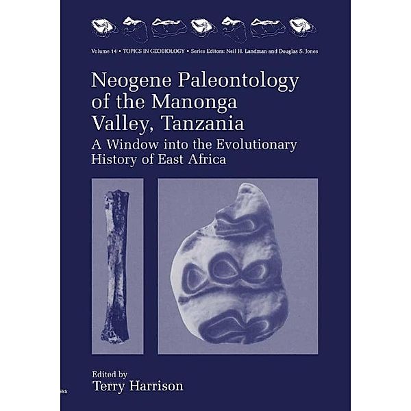 Neogene Paleontology of the Manonga Valley, Tanzania / Topics in Geobiology Bd.14