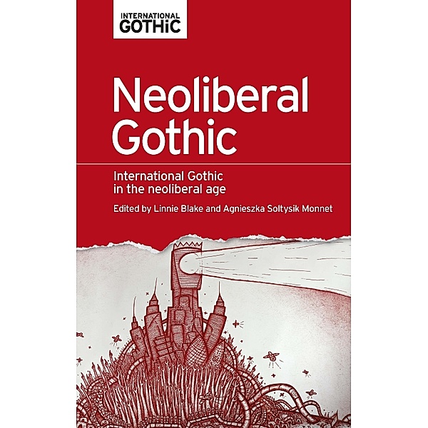 Neoliberal gothic / International Gothic Series