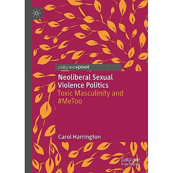 Neoliberal Sexual Violence Politics / Progress in Mathematics, Carol Harrington