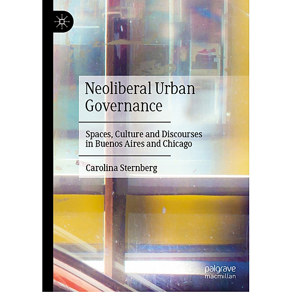 Neoliberal Urban Governance, Carolina Sternberg