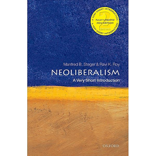 Neoliberalism: A Very Short Introduction / Very Short Introductions, Manfred B. Steger, Ravi K. Roy