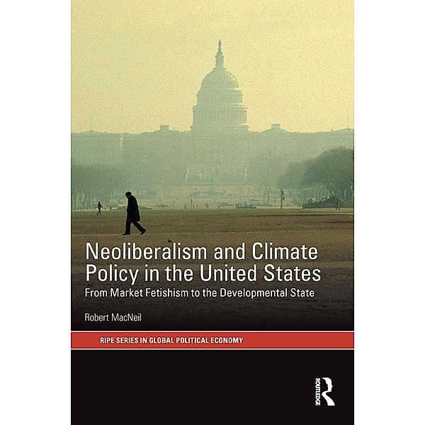 Neoliberalism and Climate Policy in the United States, Robert MacNeil